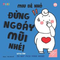 Little Miu, Do Not Pick Your Nose!