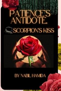 Patience's Antidote, The Scorpion's Kiss