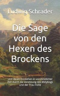 Die Sage von den Hexen des Brockens