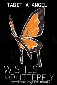 Wishes of a Butterfly