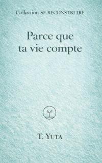 Parce que ta vie compte