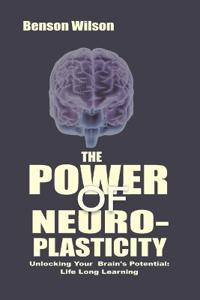 The Power of Neuroplasticity
