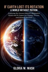 If Earth Lost Its Rotation