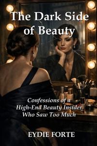 The Dark Side of Beauty