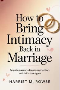 How to Bring Intimacy Back in Marriage