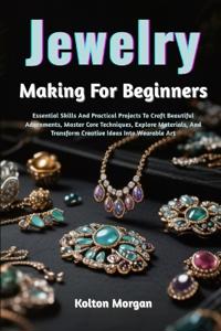 Jewelry Making For Beginners