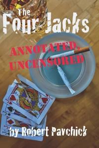 The Four Jacks Annotated, Uncensored
