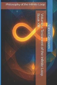 Volume 4 Testament of the Infinite Loop Book XIII
