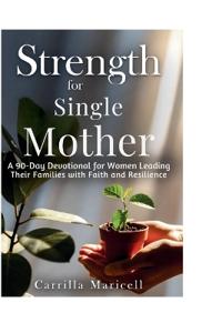 Strength for the Single Mother