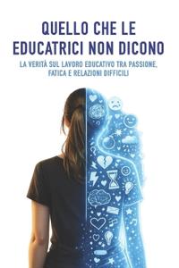 Quello che le educatrici non dicono