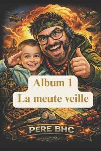 Paroles de l'album BHC - La meute Veille