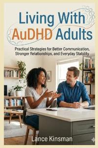 Living With AuDHD Adults