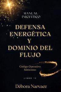 Defensa Energética Y Dominio del Flujo