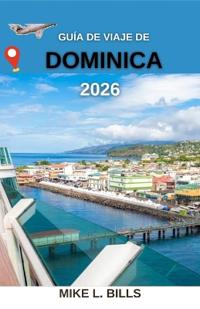 Guía de viaje de Dominica 2026