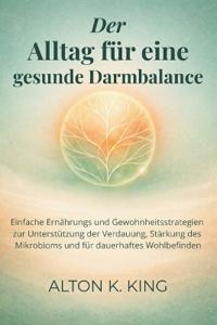 Der Alltag für eine gesunde Darmbalance