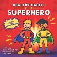 Healthy Habits of a Superhero