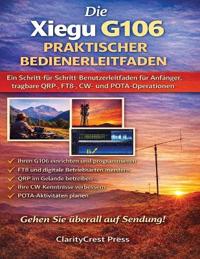 Die Xiegu G106 PRAKTISCHER BEDIENERLEITFADEN