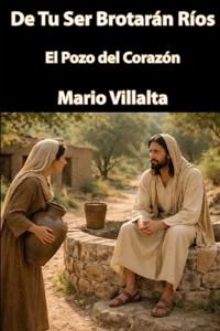 De tu Ser brotarán ríos