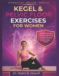 Kegel & Pelvic Floor Exercises for Women