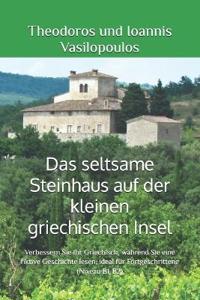 Das seltsame Steinhaus auf der kleinen griechischen Insel