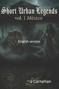 Short Urban Legends Vol. 1 Mexico