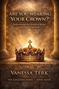 Are You Wearing Your Crown?