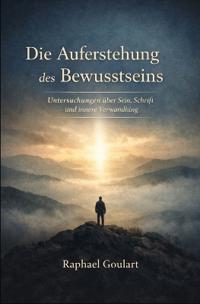 Die Auferstehung des Bewusstseins