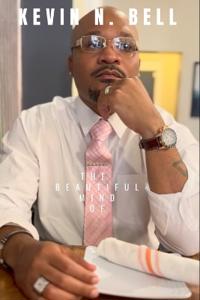 The Beautiful Mind of Kevin N. Bell