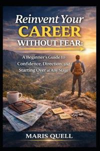 Reinvent Your Career Without Fear