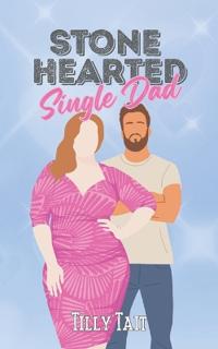 Stone Hearted Single Dad