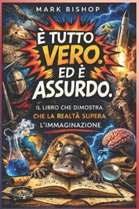 E' tutto vere. Ed è assurdo