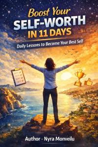 Boost Your Self-Worth In 11 Days