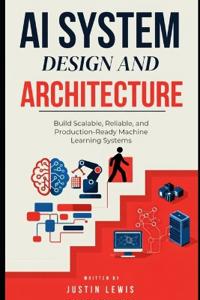 AI System Design and Architecture