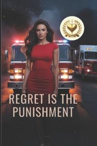 Regret Is The Punishment