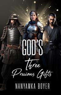 God's Three Precious Gifts