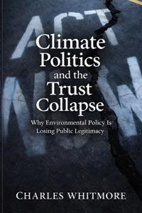 Climate Politics and the Trust Collapse