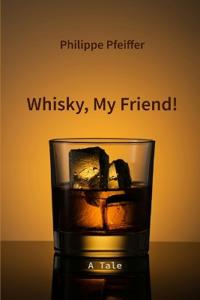 Whisky, My Friend!