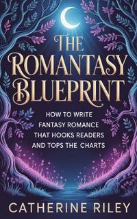 The Romantasy Blueprint
