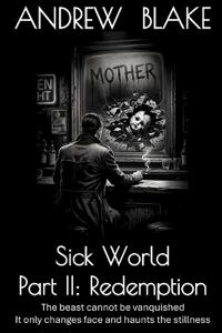 Sick World Part II