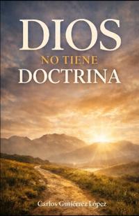 Dios no tiene doctrina