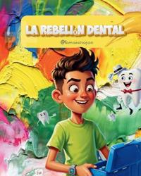La rebelión dental