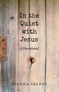 In the Quiet with Jesus