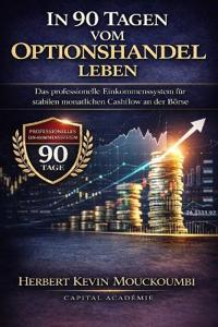 In 90 Tagen vom Optionshandel leben