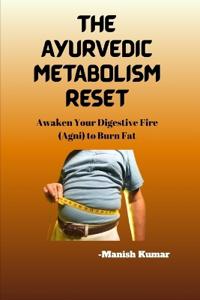 The Ayurvedic Metabolism Reset