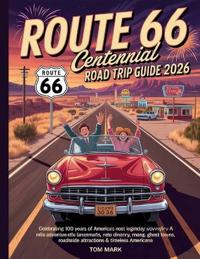 Route 66 Centennial Road Trip Guide 2026
