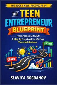 The Teen Entrepreneur Blueprint