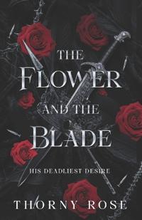 The Flower And The Blade