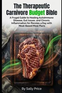 The Therapeutic Carnivore Budget Bible