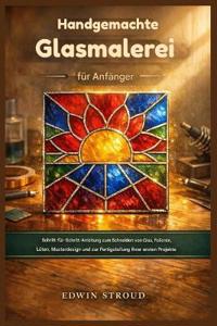 Handgefertigte Buntglasfenster für Anfänger