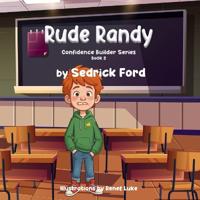 Rude Randy